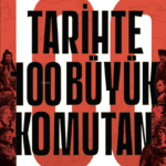Michael Lee Lanning'den: Tarihte 100 Büyük Komutan;Savaşın ve Stratejinin Ustaları