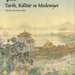 İmparatorluklardan küresel güce: “Çin”