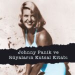 Johnny Panik ve Rüyaların Kutsal Kitabı: Sylvia Plath’ın Karanlık Atlası | Hayrettin Özen