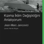 Kızıma İklim Değişikliğini Anlatıyorum okurla buluştu