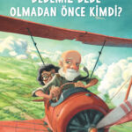 Léa ile Oscar'ın hayal gücü dolu keşfi: 'Dedemiz Dede Olmadan Önce Kimdi?' Can Çocuk Yayınları etike...