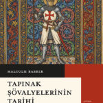 Tapınak Tarikatının tarihine kapsamlı yaklaşım: Tapınak Şövalyelerinin Tarihi
