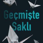 Günün önerisi: Geçmişte Saklı
