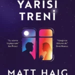 Gece Yarısı Treni pişmanlıklar ve ikinci şanslar üzerine büyüleyici bir zaman yolculuğu