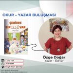 Aylin Aktaş'ın hazırladığı Okur-Yazar Buluşması'nın yeni konuğu Özge Doğar
