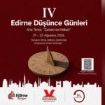 Edirne Düşünce Günleri 21 Ağustos'ta başlıyor
