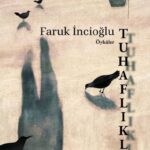 Hayatın kıyısında biriken anlatılar: “Tuhaflıklar” | Ada Derin