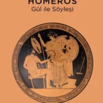 Günün önerisi: Homeros – Gül ile Söyleşi