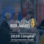 Palestine Book Awards 2026'nın uzun listesi açıklandı