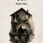 Nazlı Akın'ın Yıkacaklar O Evi adlı öykü kitabı raflarda