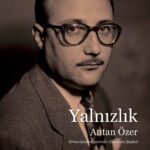 Antan Özer'in gündelik hayatın en sıradan anlarında insanın en derin meselelerini görünür kılan şiir...