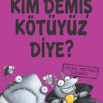 Dünyanın en komik kötüleri: Kim Demiş Kötüyüz Diye