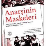 Anarşinin Maskeleri, insanın hayal kurup harekete geçme becerisine duyulan inancı tazeleyen çarpıcı ...
