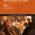 Katalonya’ya Bin Selam, George Orwell’in sonraki büyük eserlerinde daha da keskinleşecek olan hakika...