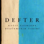 Editörün önerisi: Defter, Kağıt Üzerinde Düşünmenin Tarihi