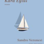 Strega Ödüllü yazar Sandro Veronesi, Kara Eylül’de bir yaz mevsimini, bir kuşağın hafızasını ve büyü...
