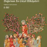 Klasik Fars edebiyatının şaheseri “Bir Kıssa Bin Hisse- Doğu’nun En Güzel Hikâyeleri” 2.cildiyle Tür...
