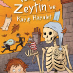 Bir dostluk hikâyesi: İskelet Zeytin ve Kayıp Hayalet