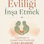 Evliliğinde sorunlar yaşayan çiftlere ve ailelerle çalışan profesyonellere rehberlik eden bir kitap