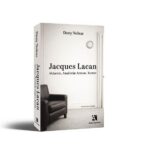 Dany Nobus'tan Jacques Lacan: Aktarım, Analistin Arzusu, Yorum