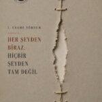 Her Şeyden Biraz, Hiçbir Şeyden Tam Değil: Eksikliğin Dilini Aramak | Nuray Şerefoğlu