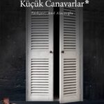 Küçük Canavarlar, her sahnesi ustaca işlenmiş, gizemini son âna kadar koruyan, sürükleyici bir geril...