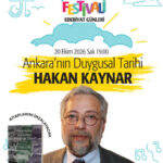 Hakan Kaynar, Ayrancı Festivali’nde Ankara’nın duygusal tarihini anlatacak