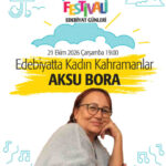 Aksu Bora, Ayrancı Fest’te “Edebiyatta Kadın Kahramanlar”ı konuşacak
