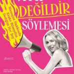 Naomi Watts'tan her kadının kendi potansiyelini keşfetmesine rehberlik eden bir kitap Ayıptır Söyle...