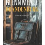 Glenn Meade'den sürükleyici bir hikâye Brandenburg