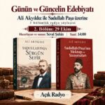 Seval Şahin’le Günün ve Güncelin Edebiyatı’nda konuk Ali Akyıldız