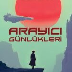 Cem Can’ın bilimkurgu romanı Arayıcı Günlükleri üzerine | Ünver Alibey