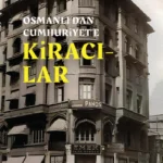 Ömer Obuz'dan Osmanlı'dan Cumhuriyet'e kiracılığın tarihi