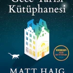 Matt Haig’in Gece Yarısı Kütüphanesi romanı sinemaya uyarlanıyor
